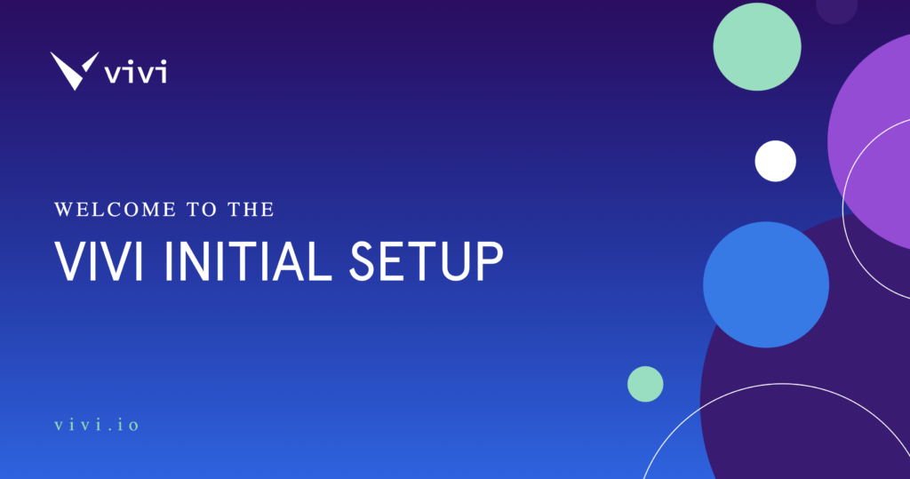 Vivi Initial setup
